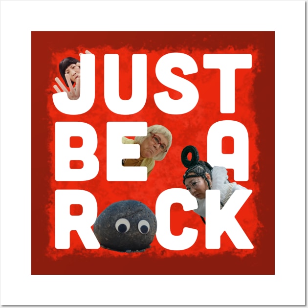 JUST BE A ROCK Wall Art by NoirPineapple